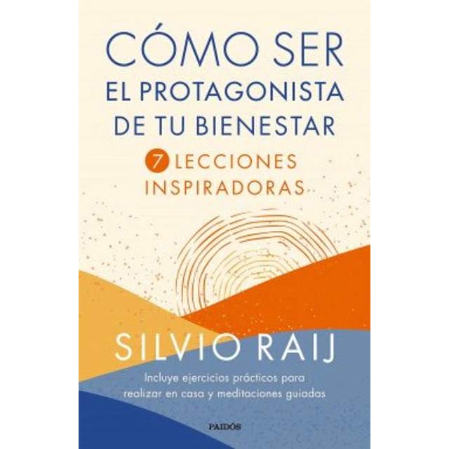 Como ser el protagonista de tu bienestar