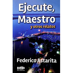 Ejecute, maestro y otros relatos