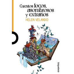 Cuentos locos asombrosos y extraños