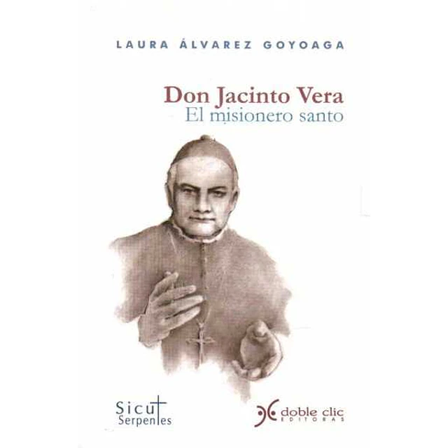 Don jacinto vera. El misionero santo