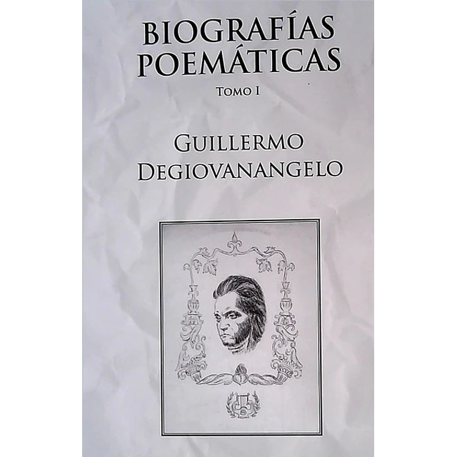 Biografias poematicas. Tomo I