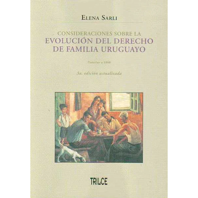 Consideraciones sobre la evolucion del derecho de familia uruguayo