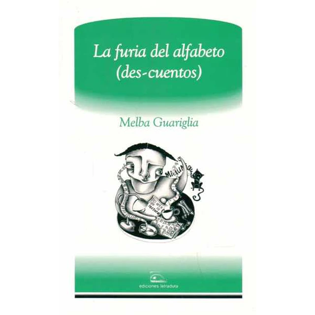 La furia del alfabeto,. Des-Cuentos