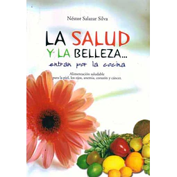 La salud y la belleza... Entran por la cocina