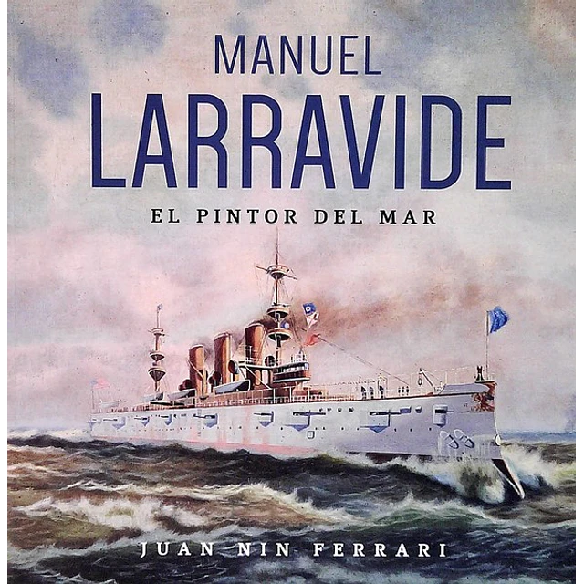 Manuel larravide. El pintor del mar