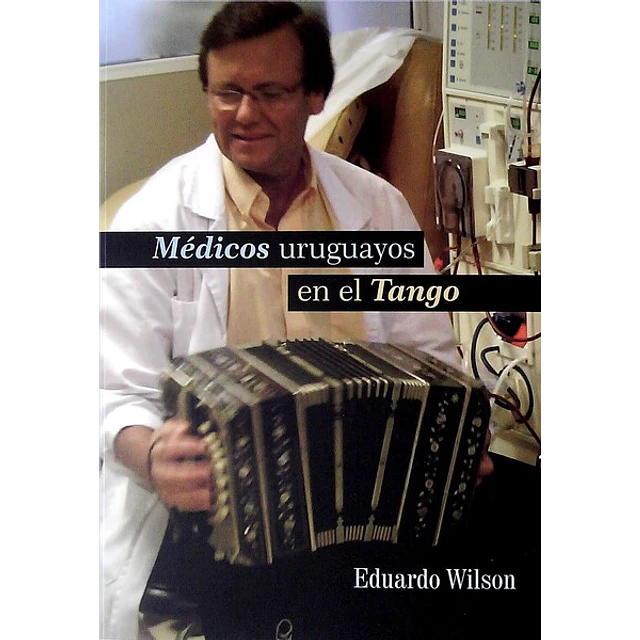 Medicos uruguayos en el tango
