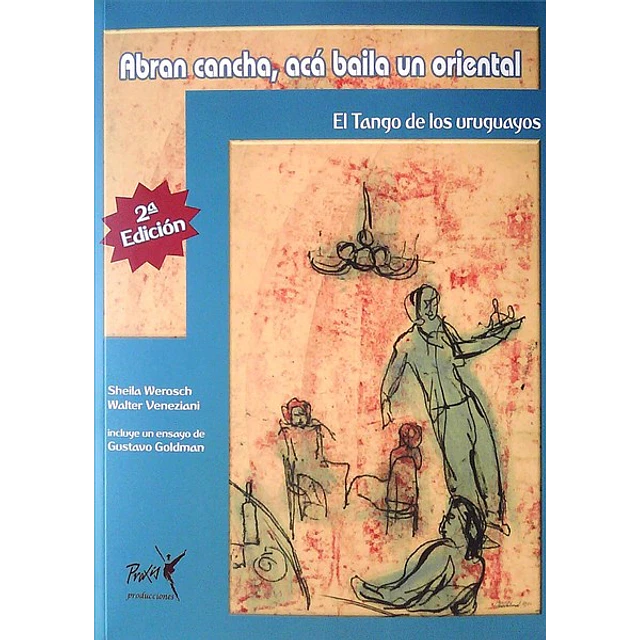 El tango de los uruguayos. Abran cancha aca baila un oriental