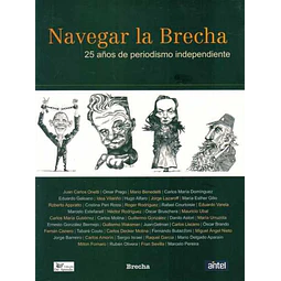 Navegar la brecha. 25 años de periodismo independiente