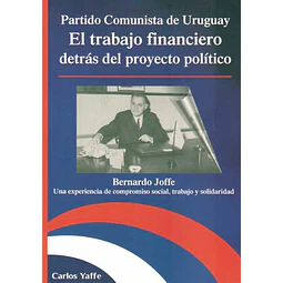 Partido comunista de uruguay. El trabajo financiero detras del proyecto politico