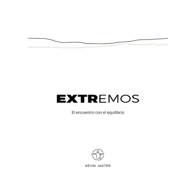 Extremos. El encuentro con el equilibrio
