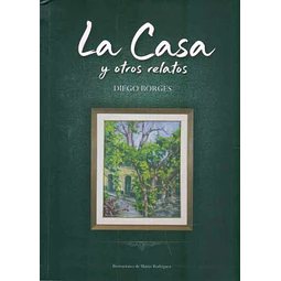 La casa y otros relatos