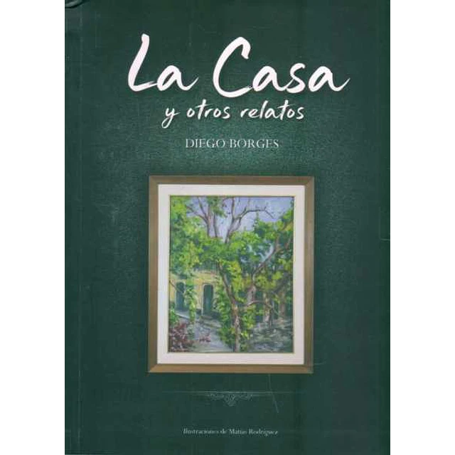 La casa y otros relatos