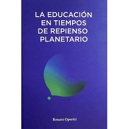La educacion en tiempos de repienso planetario