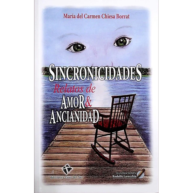 Sincronicidades. Relatos de amor & ancianidad
