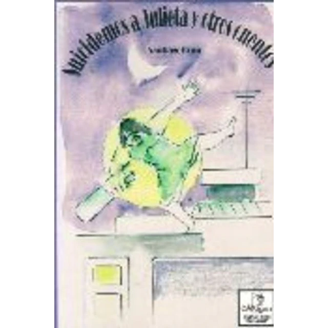 Suicidemos a julieta y otros cuentos