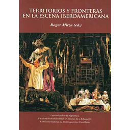 Territorios y fronteras en la escena iberoamericana