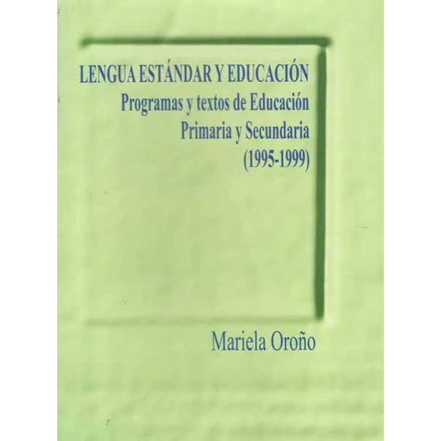 Lengua estandar y educacion. 1995-1999