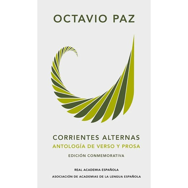 Corrientes alternas. Antologia de verso y prosa. Octavio paz