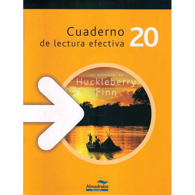 Cuaderno de lectura efectiva 20. Las aventuras de huckleberry finn