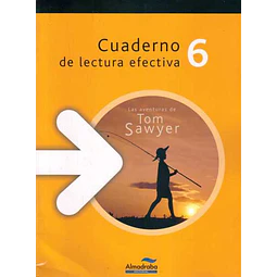 Cuaderno de lectura efectiva 6. Las aventuras de tom sawyer