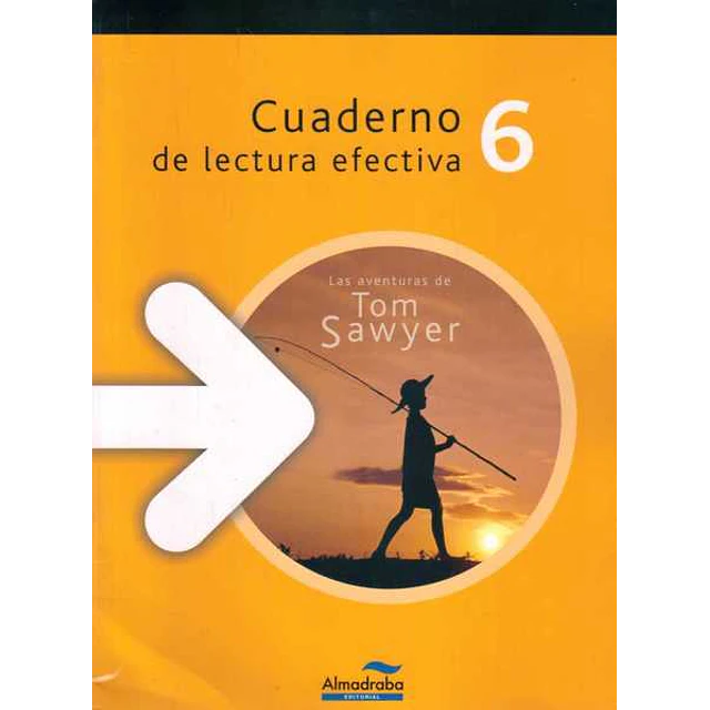 Cuaderno de lectura efectiva 6. Las aventuras de tom sawyer