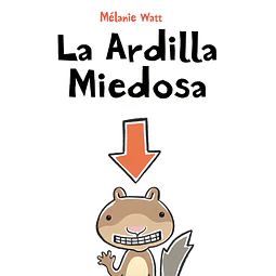 La ardilla miedosa