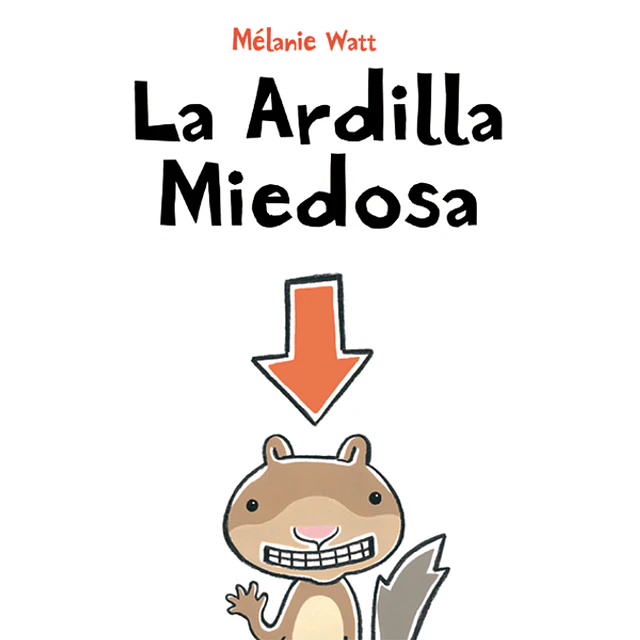 La ardilla miedosa