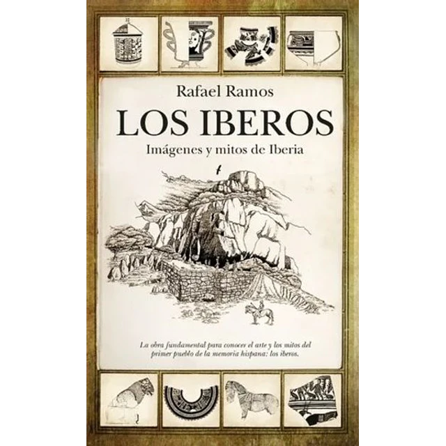 Los iberos: Imagenes y mitos de iberia