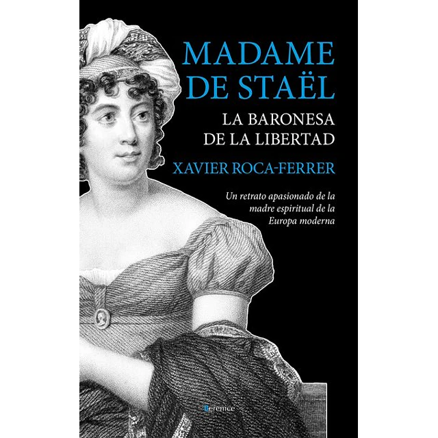 Madame de stael la baronesa de la libertad
