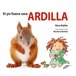 Si yo fuera una ardilla