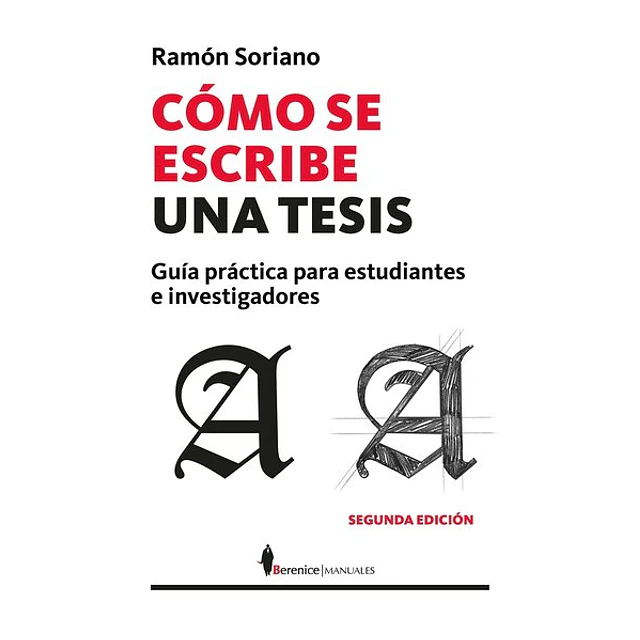 Como se escribe una tesis: Guia practica para estudiantes e investigadores