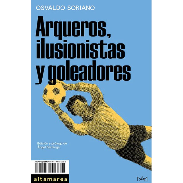 Arqueros ilusionistas y goleadores