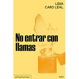 No entrar con llamas