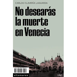 No desearas la muerte en venecia