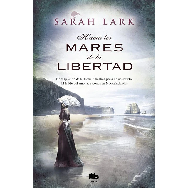 Hacia los mares de la libertad (Trilogia del arbol kauri 1)