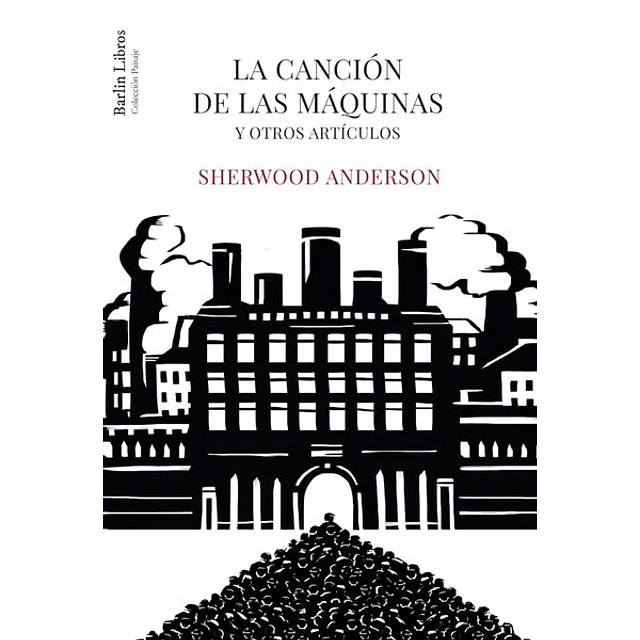 La cancion de las maquinas y otros articulos
