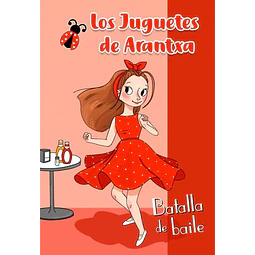 Juguetes de arantxa: Batalla de baile