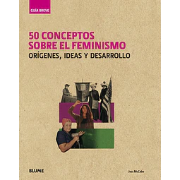 50 conceptos sobre el feminismo. Guia breve