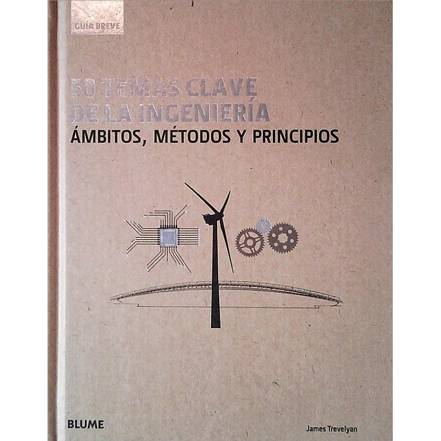 50 temas clave de la ingenieria. Guia breve