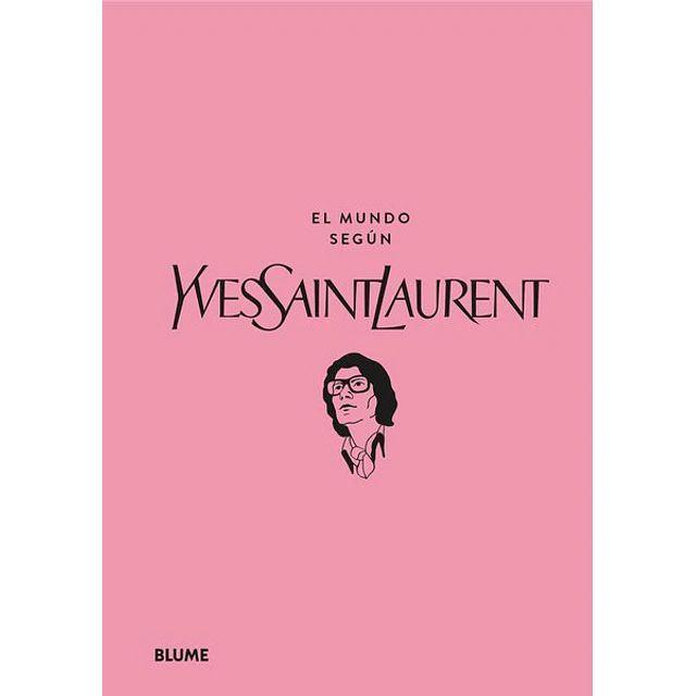 El mundo segun yves saint laurent
