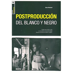 Postproduccion del blanco y negro