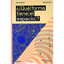 Que forma tiene el espacio? la gran idea
