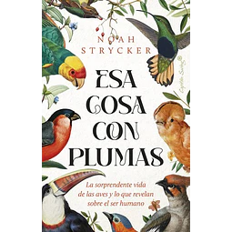 Esa cosa con plumas