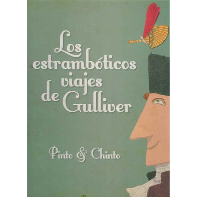 Los estramboticos viajes de gulliver