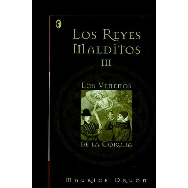 Los reyes malditos III. Los venenos de la corona
