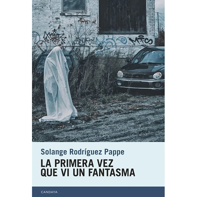 La primera vez que vi un fantasma