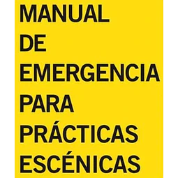 Manual de emergencia para practicas escenicas