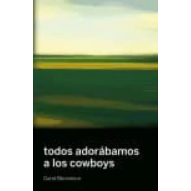Todos adorabamos a los cowboys