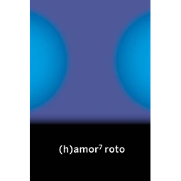 (H) amor 7 roto