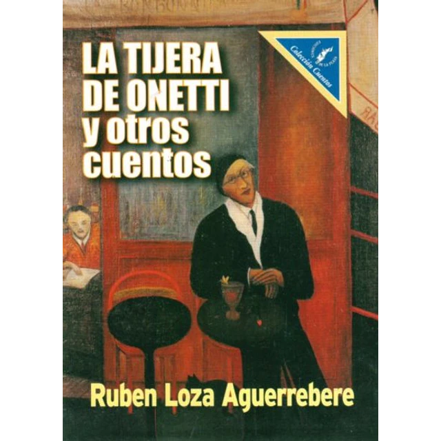 La tijera de onetti y otros cuentos